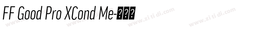 FF Good Pro XCond Me字体转换 FF Good Pro XCond Me字体转换